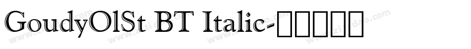 GoudyOlSt BT Italic字体转换